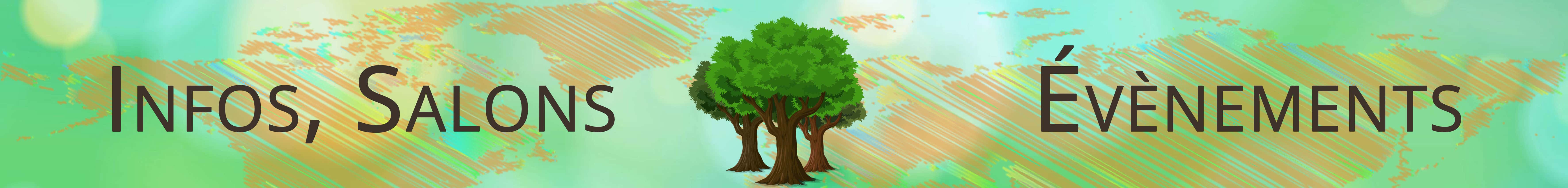 infos des salons, conférences, évenements, nature et harmonie